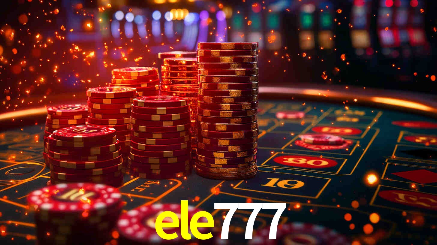 Explore as vantagens do ele777: serviço profissional e confiabilidade